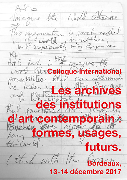 Affiche Colloque Les archives des institutions dart contemporain Formesusages futurs